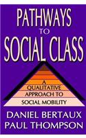 Pathways to Social Class: A Qualitative Approach to Social Mobility