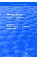 Dental Enamel Formation to Destruction