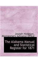 The Alabama Manual and Statistical Register for 1871