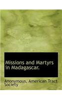 Missions and Martyrs in Madagascar.