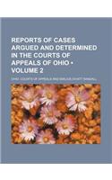 Reports of Cases Argued and Determined in the Courts of Appeals of Ohio (Volume 2)