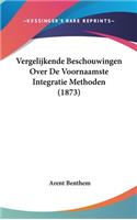 Vergelijkende Beschouwingen Over de Voornaamste Integratie Methoden (1873)