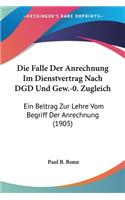 Die Falle Der Anrechnung Im Dienstvertrag Nach DGD Und Gew.-0. Zugleich