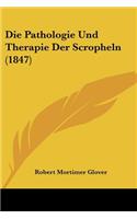 Pathologie Und Therapie Der Scropheln (1847)