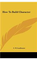 How To Build Character