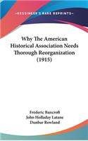 Why the American Historical Association Needs Thorough Reorganization (1915)