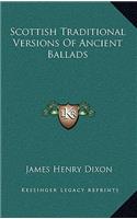 Scottish Traditional Versions of Ancient Ballads