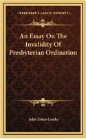 An Essay on the Invalidity of Presbyterian Ordination
