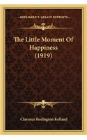 Little Moment of Happiness (1919) the Little Moment of Happiness (1919)