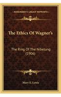 Ethics of Wagner's