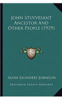 John Stuyvesant Ancestor and Other People (1919)