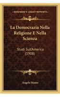 La Democrazia Nella Religione E Nella Scienza