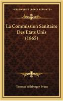 La Commission Sanitaire Des Etats Unis (1865)