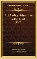 Art And Criticism; The Magic Hat (1908)