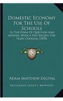 Domestic Economy for the Use of Schools