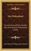 Dei Weltrathsel: Gemeinverstandliche Studien Uber Monistische Philosophie (1899)