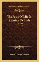 Facts Of Life In Relation To Faith (1913)