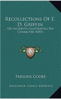 Recollections Of E. D. Griffin