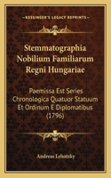 Stemmatographia Nobilium Familiarum Regni Hungariae