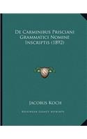 De Carminibus Prisciani Grammatici Nomine Inscriptis (1892)