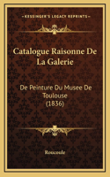 Catalogue Raisonne De La Galerie