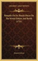 Remarks On Dr. Sharp's Pieces On The Words Elohim And Berith (1751)