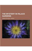 The Mystery in Palace Gardens: (English)
