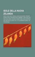 Isole Della Nuova Zelanda: Isole Cook, Niue, Tokelau, Isole Auckland, Stewart Island, Isole Chatham, Isole Campbell, Isola del Sud(Italian)