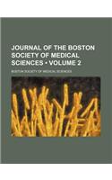 Journal of the Boston Society of Medical Sciences (Volume 2): (English)