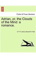 Adrian, Or, the Clouds of the Mind