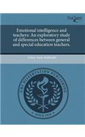 Emotional Intelligence and Teachers: An Exploratory Study of Differences Between General and Special Education Teachers