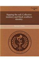 Ripping the Veil: Collective Memory and Black Southern Identity