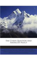 Cuban Question and American Policy