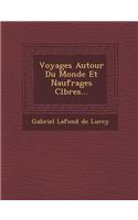 Voyages Autour Du Monde Et Naufrages C L Bres...