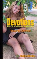Devotions - Stories for the Amputee and Disability Admirer