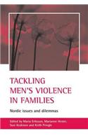 Tackling Men's Violence in Families: Nordic Issues and Dilemmas