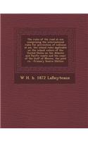 The Rules of the Road at Sea; Comprising the International Rules for Prevention of Collision at Sea, the Inland Rules Applicable on the Inland Waters