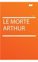 Le Morte Arthur