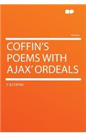 Coffin's Poems with Ajax' Ordeals