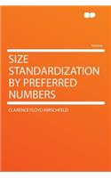 Size Standardization by Preferred Numbers