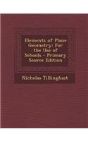 Elements of Plane Geometry: For the Use of Schools - Primary Source Edition