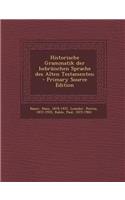 Historische Grammatik Der Hebraischen Sprache Des Alten Testamentes;