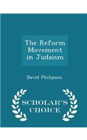 The Reform Movement in Judaism - Scholar's Choice Edition