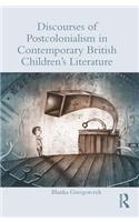 Discourses of Postcolonialism in Contemporary British Children's Literature