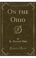On the Ohio (Classic Reprint)