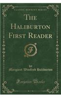 The Haliburton First Reader (Classic Reprint)