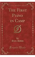 The First Piano in Camp (Classic Reprint)