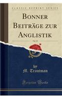 Bonner BeitrÃ¤ge Zur Anglistik, Vol. 19 (Classic Reprint)