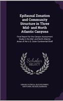 Epifaunal Zonation and Community Structure in Three Mid- and North Atlantic Canyons