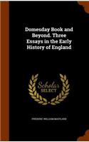 Domesday Book and Beyond. Three Essays in the Early History of England